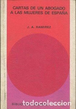 Libros: CARTAS DE UN ABOGADO A LAS MUJERES DE ESPA&Ntilde;A. - RAMIREZ J.A. - Foto 1