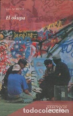 Libros: EL OKUPA. - NORIEGA Jose. - Foto 1