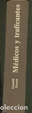 Libros: MEDICOS Y TRAFICANTES. - GREEN Gerald. - Foto 1