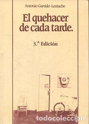 Libros: EL QUEHACER DE CADA TARDE. - GARRIDO-LESTACHE Antonio. - Foto 1