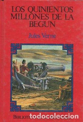Libros: LOS QUINIENTOS MILLONES DE LA BEGUN. - VERNE Julio. - Foto 1