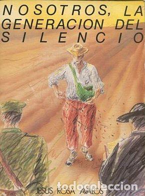 Libros: NOSOTROS, LA GENERACION DEL SILENCIO. - ROSA AVALOS Jesus. - Foto 1