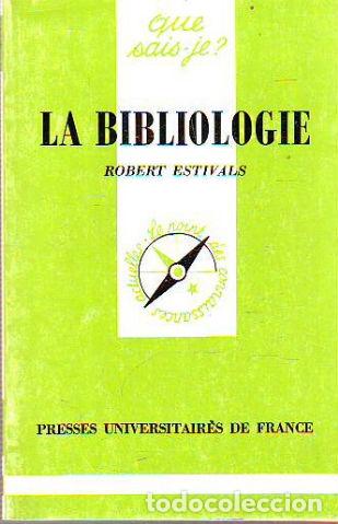 Libros: LA BIBLIOLOGIE. - ESTIVALS Robert. - Foto 1
