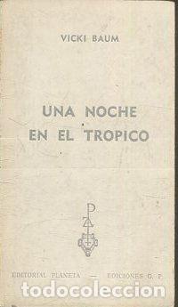 Libros: UNA NOCHE EN EL TROPICO. - BAUM. Vicki. - Foto 1