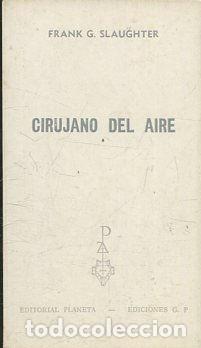 Libros: CIRUJANO DEL AIRE. - SLAUGHTER Frank G. - Foto 1