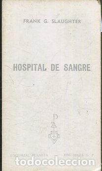 Libros: HOSPITAL DE SANGRE. - SLAUGHTER Frank G. - Foto 1