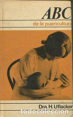 Libros: ABC DE LA PUERICULTURA. - UFLACKER H. - Foto 1