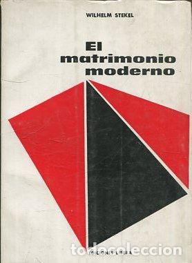 Libros: EL MATRIMONIO MODERNO. - STEKEL Wilhelm. - Foto 1