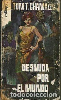 Libri di seconda mano: DESNUDA POR EL MUNDO. - CHAMALES Tom T.
