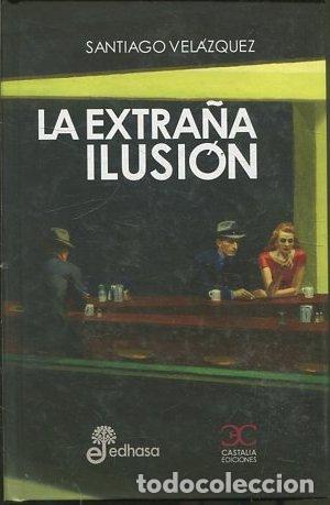 Libros: LA EXTRA&Ntilde;A ILUSION. - VELAZQUEZ Santiago. - Foto 1