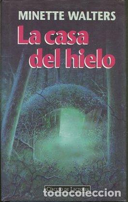 Libros: LA CASA DEL HIELO. - WALTERS Minette. - Foto 1