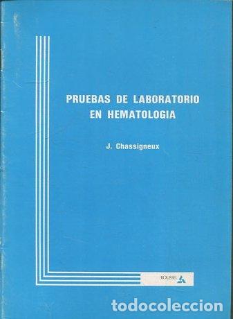Libros: PRUEBAS DE LABORATORIO EN HEMATOLOGIA. - CHASSIGNEUX J. - Foto 1