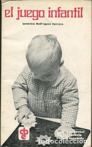 Libros: EL JUEGO INFANTIL. - RODRIGUEZ HERRERA Severino. - Foto 1