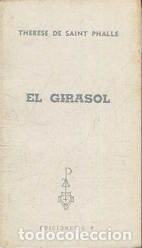 Libros: EL GIRASOL. - SAINT PHALLE Therese de. - Foto 1