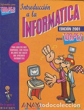 Libros: INTRODUCCION A LA INFORMATICA PARA TORPES. EDICION 2001. - TESO Enrike J. Del. - Foto 1