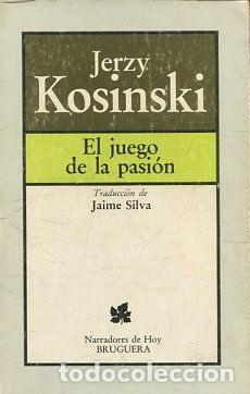 Libros: EL JUEGO DE LA PASION. - KOSINSKI Jerzy. - Foto 1