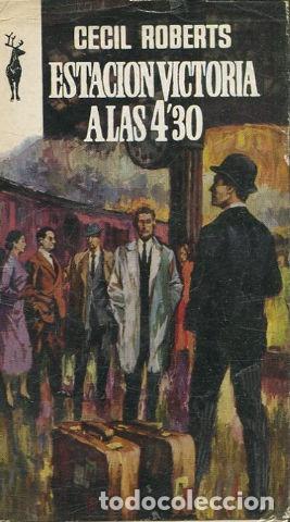 Libros: ESTACION VICTORIA A LAS 430. - ROBERTS Cecil. - Foto 1