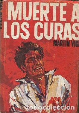 Libros: MUERTE A LOS CURAS. - VIGIL. Martin. - Foto 1
