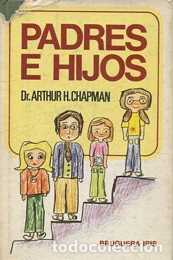 Libros: PADRES E HIJOS. - H. CHAPMAN Arthur. - Foto 1