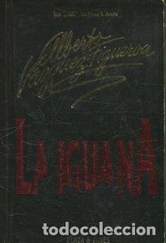 Libros: LA IGUANA. - VAZQUEZ-TIGUEROA Alberto. - Foto 1