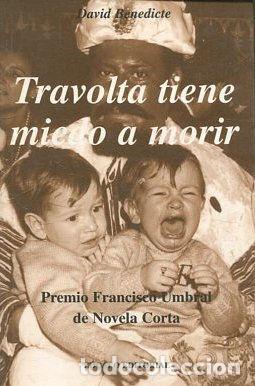 Libros: TRAVOLTA TIENE MIEDO A MORIR. - BENEDICTE David. - Foto 1