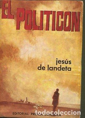 Libros: EL POLITICON. - LANDETA Jesus de. - Foto 1