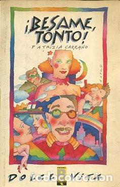 Libros: &iexcl;BESAME, TONTO! - CARRANO Patrizia. - Foto 1