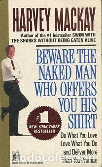 Libros: Beware the Naked Man Who Offers You His Shirt: Do What You Love Love. - MACKAY Harvey.