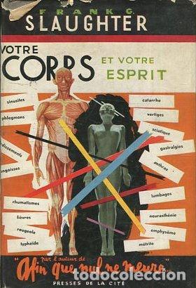Libros: VOTRE CORPS ET VOTRE ESPRIT. - SLAUGHTER Frank G. - Foto 1