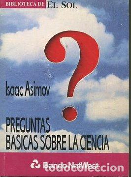 Libros: PREGUNTAS BASICAS SOBRE LA CIENCIA. - ASIMOV Isaac. - Foto 1