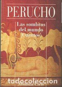 Libros: LAS SOMBRAS DEL MUNDO (CUENTOS). - PERUCHO - Foto 1