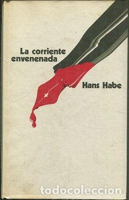 Libros: LA CORRIENTE ENVENENADA. - HABE Hans. - Foto 1