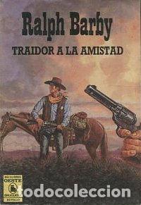 Libros: TRAIDOR A LA AMISTAD. - BARBY Ralph. - Foto 1