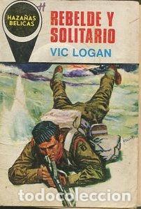 Libros: REBELDE Y SOLITARIO. - LOGAN. Vic. - Foto 1