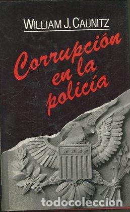 Libros: CORRUPCION EN LA POLICIA. - CAUNITZ William J. - Foto 1