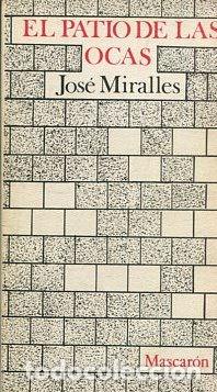 Libros: EL PATIO DE LAS OCAS. - MIRALLES Jose. - Foto 1