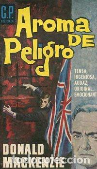 Libros: AROMA DE PELIGRO. - MACKENZIE Donald. - Foto 1