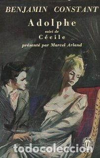 Libros: Adolphe suivi de Cecile. Presente par Marcel Arland. - CONSTANT Benjamin. - Foto 1