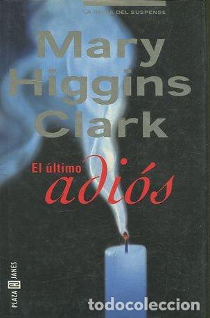 Libros: EL ULTIMO ADIOS. - HIGGINS CLARK Mary. - Foto 1