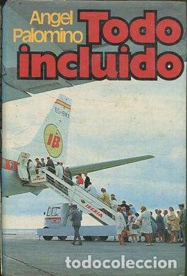 Libros: TODO INCLUIDO. - PALOMINO. Angel. - Foto 1