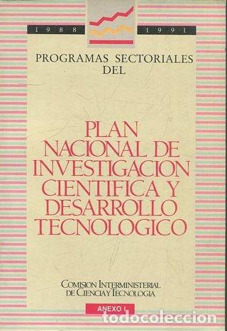 Libros: PROGRAMAS SECTORIALES DEL PLAN NACIONAL DE INVESTIGACION CIENTIFICA Y DESARROLLO TECNOLOGICO. - VV.A - Foto 1