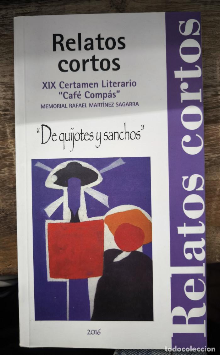 Livres: XIX CERTAMEN LITERARIO 'CAF&Eacute; COMP&Aacute;S'. 'DE QUIJOTES Y SANCHOS' - VV.AA.