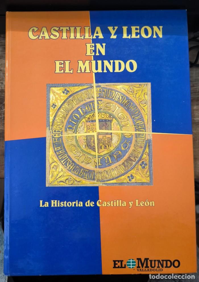 Libros: CASTILLA Y LE&Oacute;N EN EL MUNDO. LA HISTORIA DE CASTILLA Y LE&Oacute;N (2 TOMOS) - VV.AA.