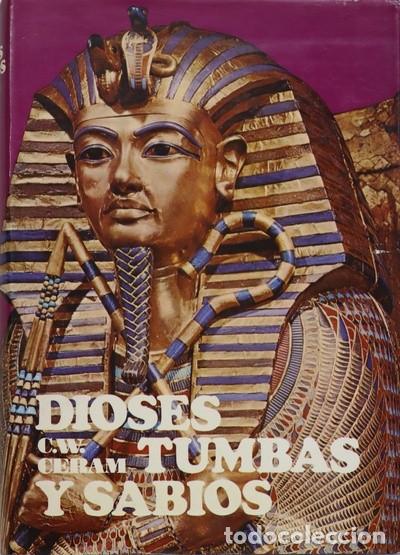 Libros: DIOSES, TUMBAS Y SABIOS - C.W. Ceram - Foto 1