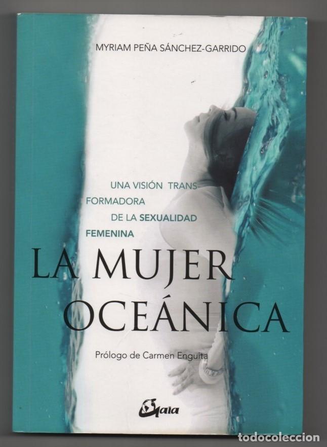 Livres: La mujer oce&aacute;nica. Una visi&oacute;n transformadora de la sexualidad femenina. Myriam Pe&ntilde;a S&aacute;nchez-Garrido