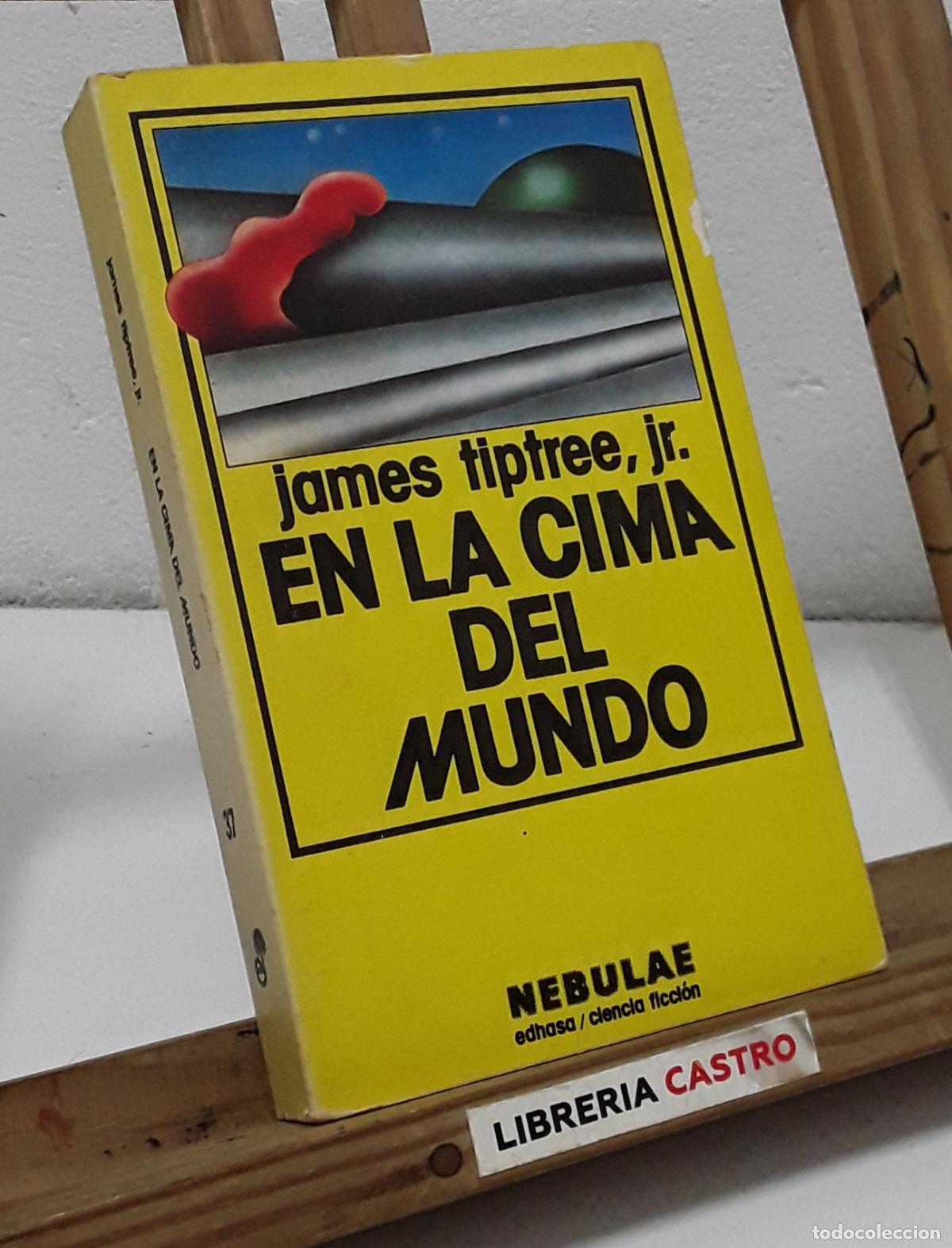 Libros: En la cima del mundo - James Tiptree, Jr. - Foto 1