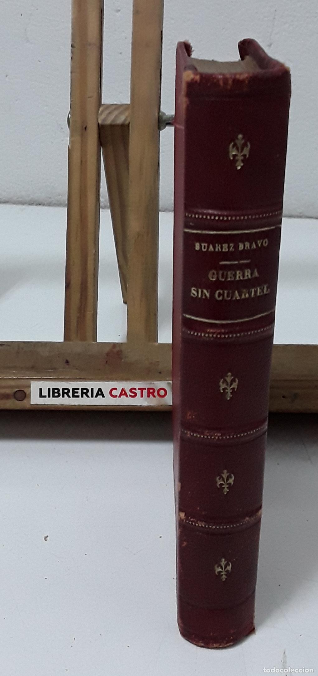 Libros: Guerra sin cuartel - Ceferino Suarez Bravo. - Foto 4