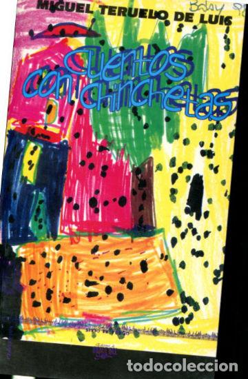 Libros: CUENTOS CON CHINCHETAS. - TERUELO DE LUIS Miguel. - Foto 1