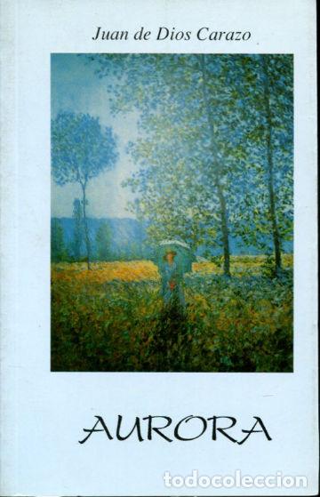 Libros: AURORA. - CARAZO Juan de Dios. - Foto 1