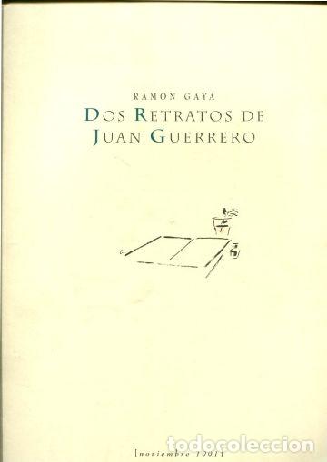 Libros: DOS RETRATOS DE JUAN GUERRERO. - GAYA Ram&oacute;n. - Foto 1